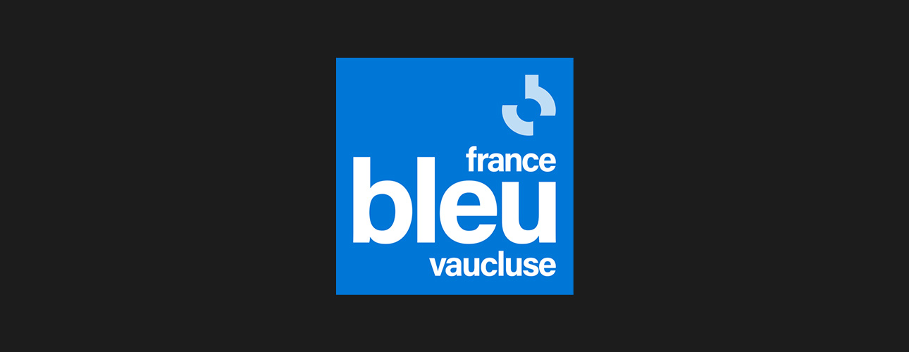 Interview sur France Bleu Vaucluse !